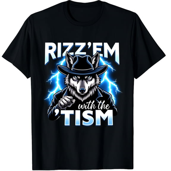 Autism Rizz Em with The Tism Meme Autistic Alpha Wolf Funny Graphic Crew Neck Short Sleeve T-Shirts (Men's, Women's)