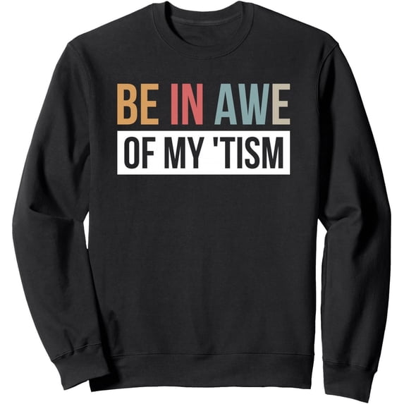 Autism Saying Unisex Sweatshirt - Walmart.com