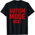 thumbnail image 1 of Autism Shirt Funny Autism Awareness Shirt Autism Mode On T-Shirt, 1 of 6
