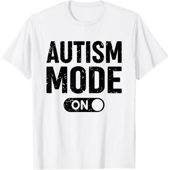 Autism Shirt Funny Autism Awareness Shirt Autism Mode On T-Shirt