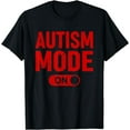 thumbnail image 1 of Autism Shirt Funny Autism Awareness Shirt Autism Mode On T-Shirt, 1 of 4