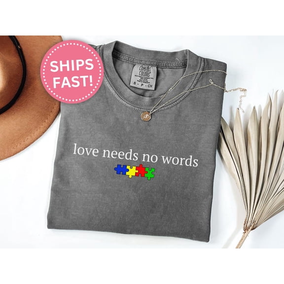 Autism Shirt, Love Needs No Words Autism Tshirt Autism Parent For Autism Awareness Month Tee Autism Neurodiversity T-Shirt (Kc0227) Tshirt All Size S-5XL