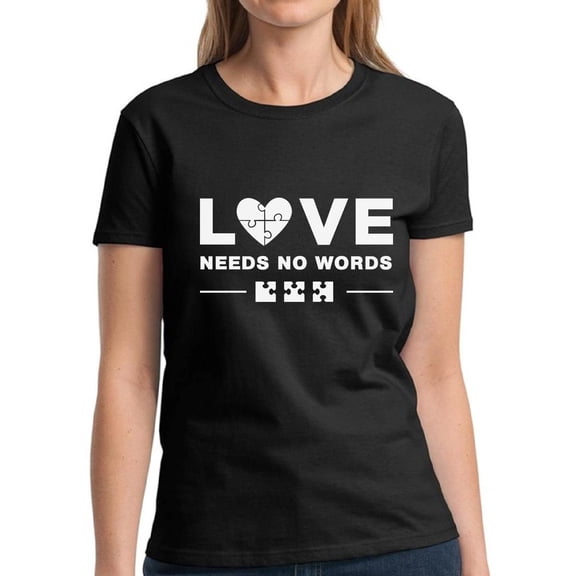 Autism Shirt for Women Love Needs No Words Tops - Autism Awareness Ladies T-Shirt Graphic Tee