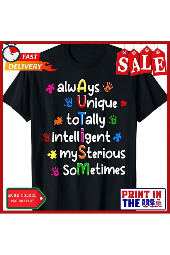 Autism Shirts Always Unique Totally Intelligent Spectrum Infinite Puzzle Symbol T-Shirt