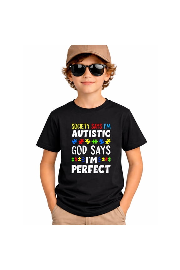 Autism Son Child Daughter Society God Says I'm Perfect Faith Boys T-Shirt