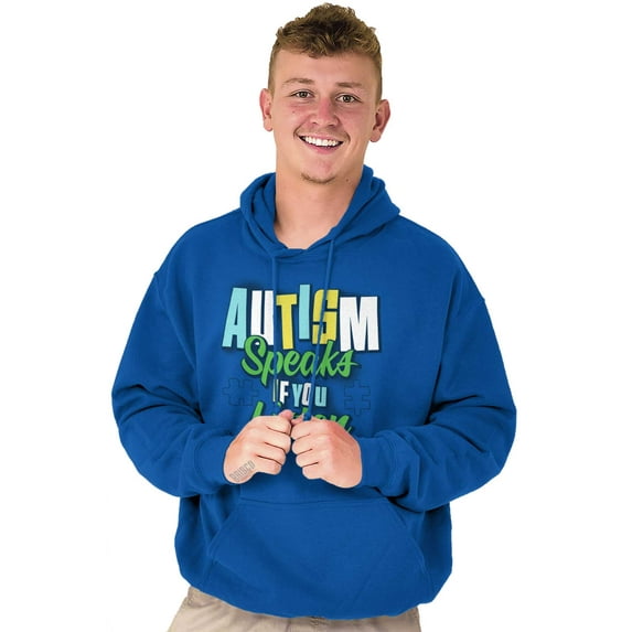 Autism Speaks If You Listen Awareness Hoodie Sweatshirt Women Men Brisco Brands L