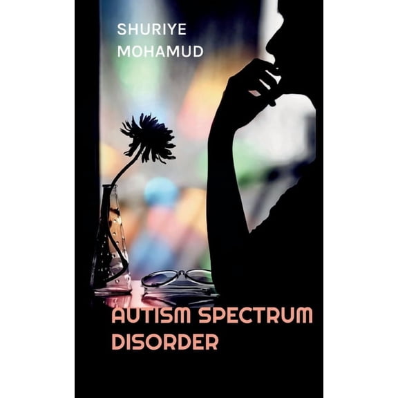 Autism Spectrum Disorder: A Comprehensive Reference, (Paperback)