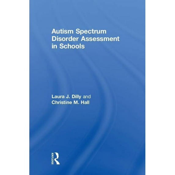 Autism Spectrum Disorder Assessment in Schools, (Hardcover)