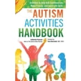 thumbnail image 1 of Autism Spectrum Disorder, Autism Books The Autism Activities Handbook: Activities to Help Kids Communicate, Make Friends, and Learn Life Skills, (Paperback), 1 of 1