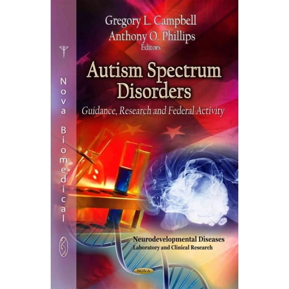 Autism Spectrum Disorders : Guidance, Research and Federal Activity