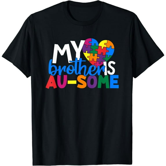 Autism Support and Awareness My Autistic Brother Is Awesome T-Shirt