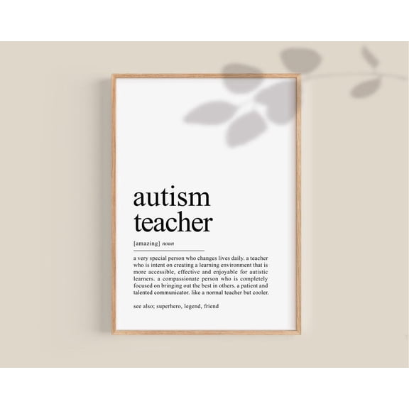 Autism Teacher Definition Poster Behaviorist Awareness SPED Appreciation Present wall art Poster, Unframed Poster Size 12x18