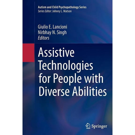 Autism and Child Psychopathology Assistive Technologies for People with Diverse Abilities, (Paperback)