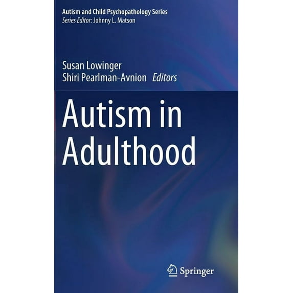 Autism and Child Psychopathology Autism in Adulthood, (Hardcover)