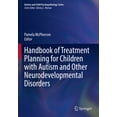thumbnail image 1 of Autism and Child Psychopathology Handbook of Treatment Planning for Children with Autism and Other Neurodevelopmental Disorders, (Paperback), 1 of 1