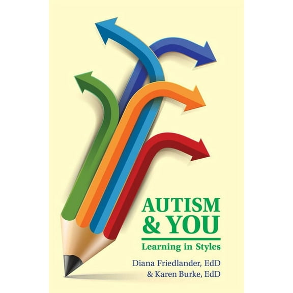 Autism and You: Learning in Styles, (Paperback)