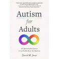 thumbnail image 1 of Autism for Adults: An Approachable Guide to Living Excellently on the Spectrum, (Paperback), 1 of 1