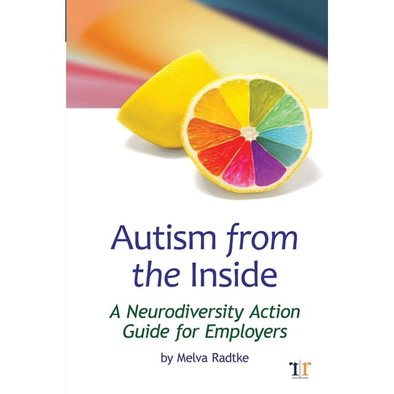 Autism from the Inside: A Neurodiversity Action Guide for Employers, (Paperback)