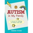 thumbnail image 1 of Autism in My Family: A Journal for Siblings of Children with Asd, (Paperback), 1 of 1