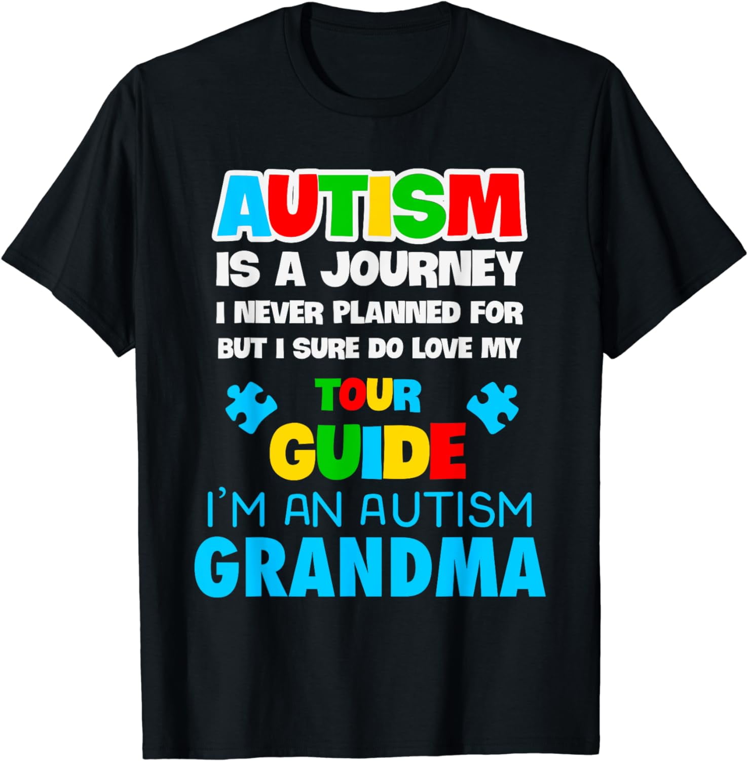 Autism is a journey I never planned Autism grandma Awareness T-Shirt ...