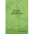 thumbnail image 1 of Autismo: El Gran Desconocido (Paperback), 1 of 1