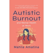 Autistic Burnout and Mental Health at Work, Paperback