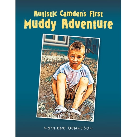 Autistic Camden's First Muddy Adventure, (Paperback)