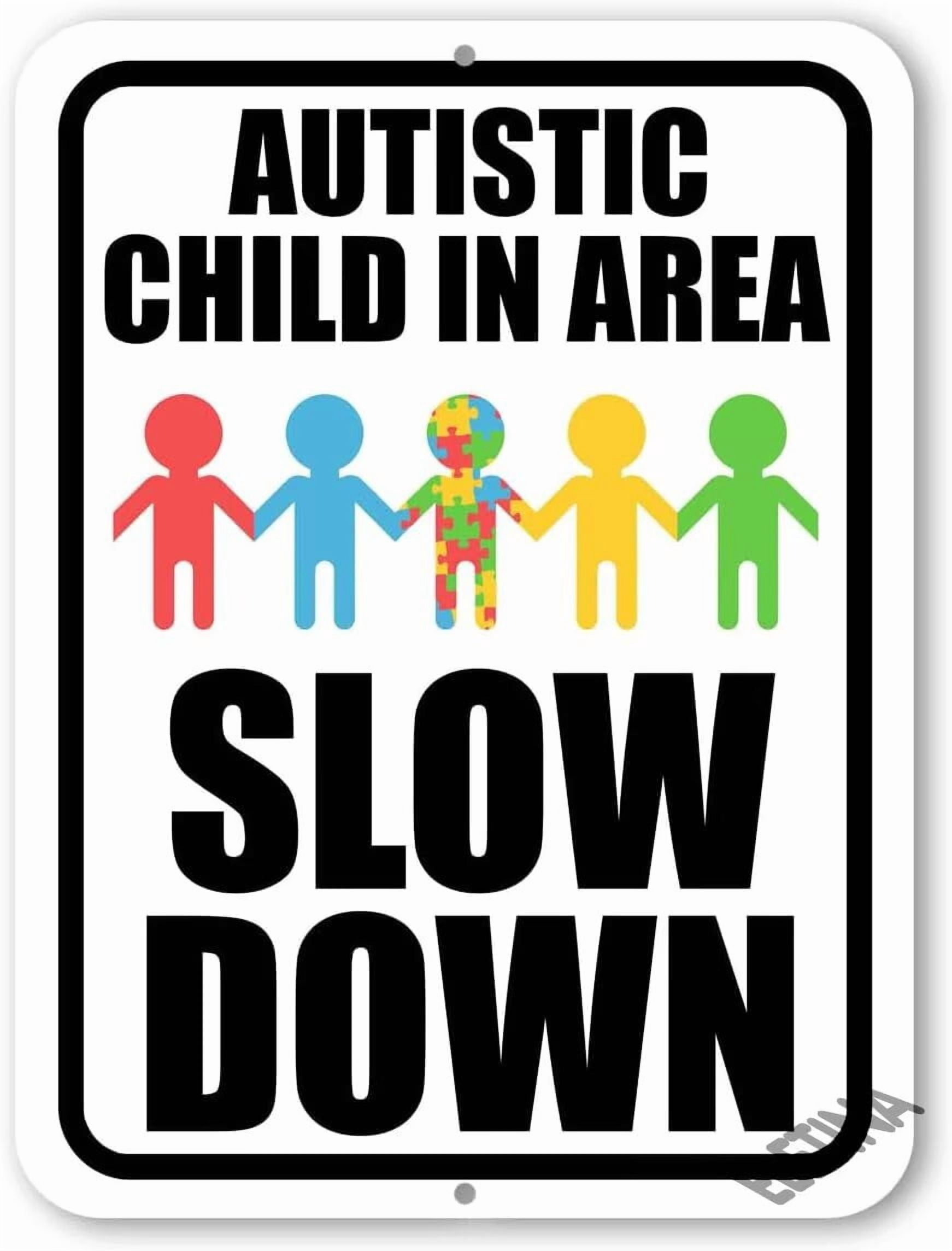 Autistic Child in Area Street Signs Reflective ,Fade Resistant Aluminum ...