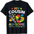 thumbnail image 1 of Autistic My Cousin is Awesome Autism Awareness Blue Month T-Shirt, 1 of 4
