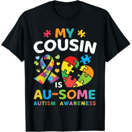 Autism Awareness T Shirt Cousin Tshirt Gift Tee Autism Awareness T Shirt Cousin Tshirt Gift Tee
