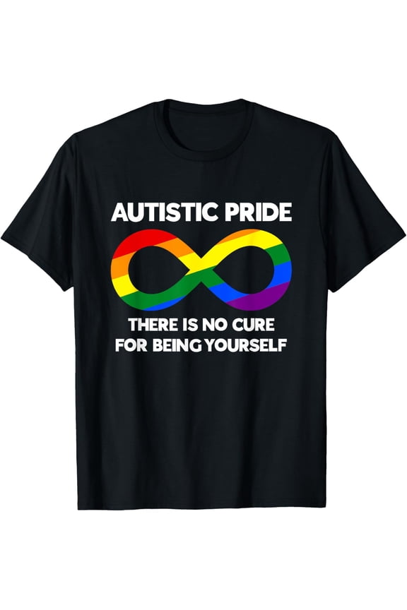 Autistic Pride - Autism Awareness - Rainbow Infinity Symbol T-Shirt