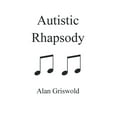 thumbnail image 1 of Autistic Rhapsody (Paperback), 1 of 1