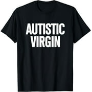 VIVAY Autistic Virgin Funny Apparel shirts Autistic Virgin T-Shirt