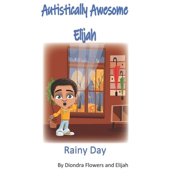 Autistically Awesome Elijah Rainy Day, Paperback