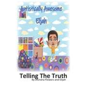 Autistically Awesome Elijah Telling The Truth, Paperback