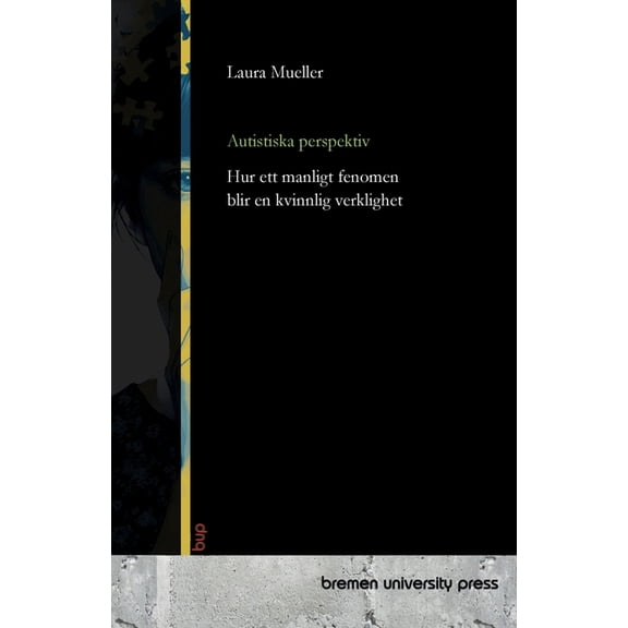 Autistiska perspektiv: Hur ett manligt fenomen blir en kvinnlig verklighet, (Paperback)