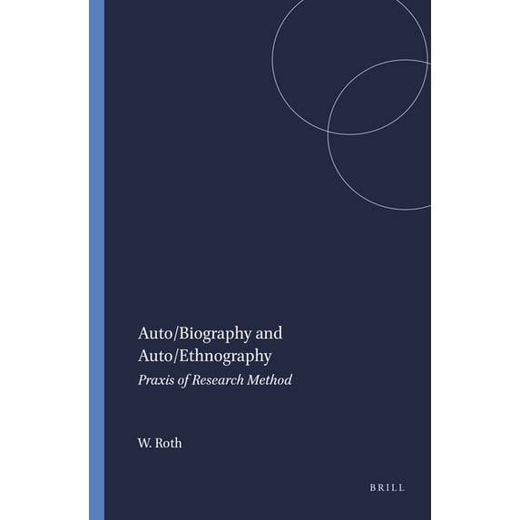 Bold Visions in Educational Research: Auto/Biography and Auto/Ethnography : PRAXIS of Research Method (Series #2) (Paperback)