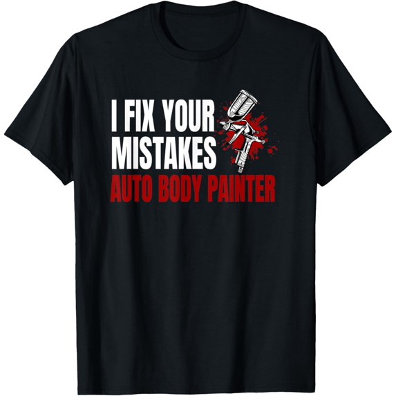 Auto Body Painter Automotive Car Paint Technician Spray T-Shirt
