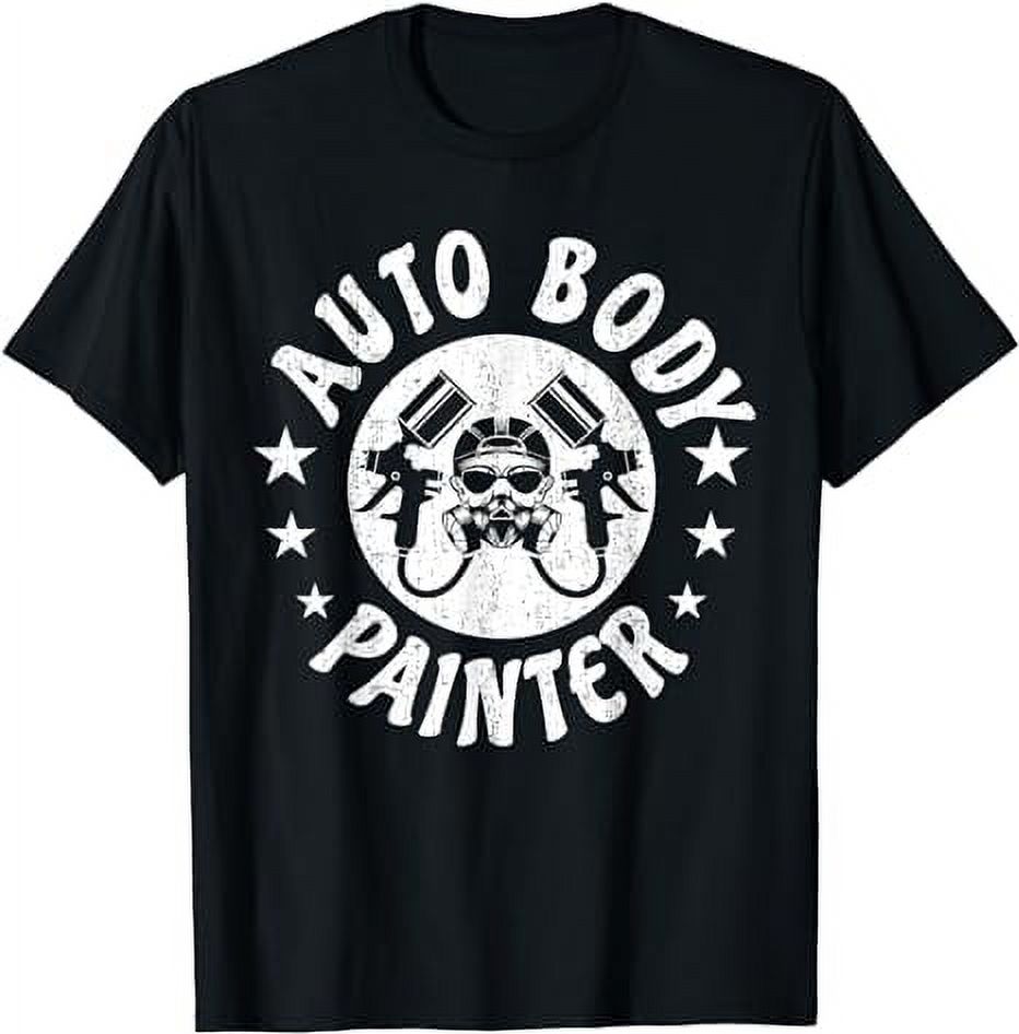 Auto Body Painter - Car Painting Spray Automotive Paint Crew T-Shirt ...