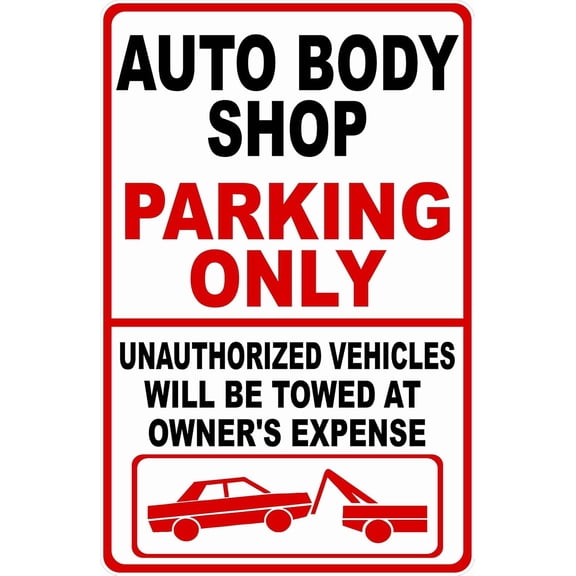 Auto Body Shop Parking Only Sign. 8" X 12" Metal.