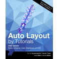 thumbnail image 1 of Auto Layout by Tutorials (First Edition): Build Dynamic User Interfaces on iOS, (Paperback), 1 of 1
