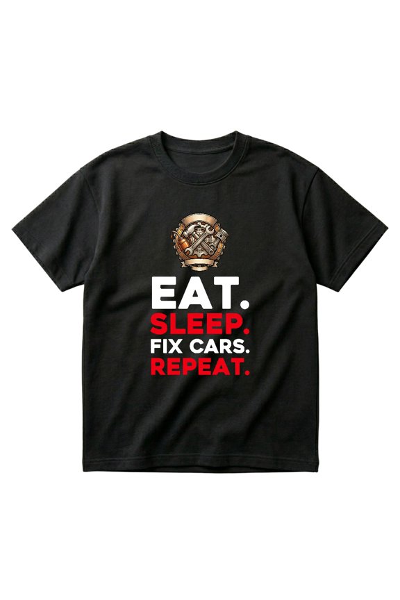 Auto Mechanic Eat Sleep Fix Cars Repeat Funny Car Lover Gift T-Shirts