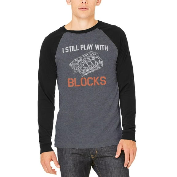 Auto Racing I Still Play With Blocks Adult Long Sleeve Raglan T-Shirt Heather Black-Black SM