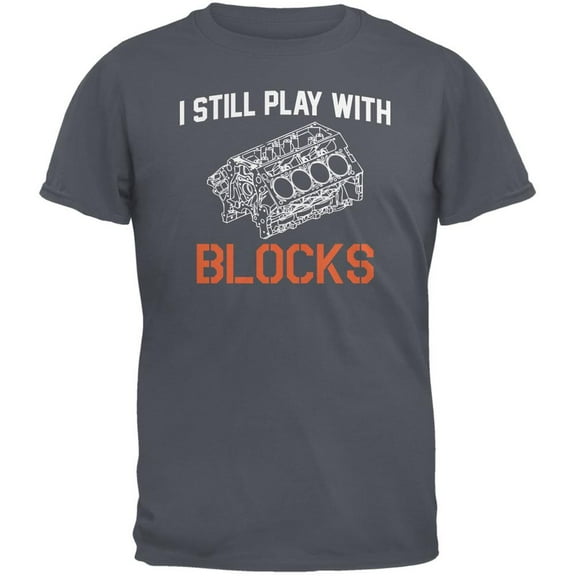 Auto Racing I Still Play With Blocks Charcoal Grey Adult T-Shirt - 2X-Large