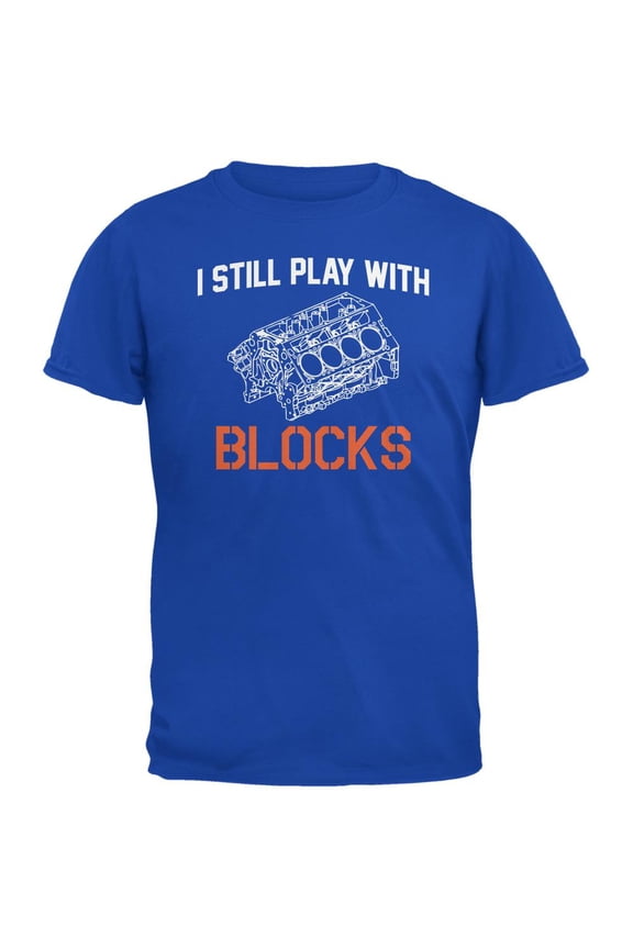 Auto Racing I Still Play With Blocks Royal Adult T-Shirt - Small