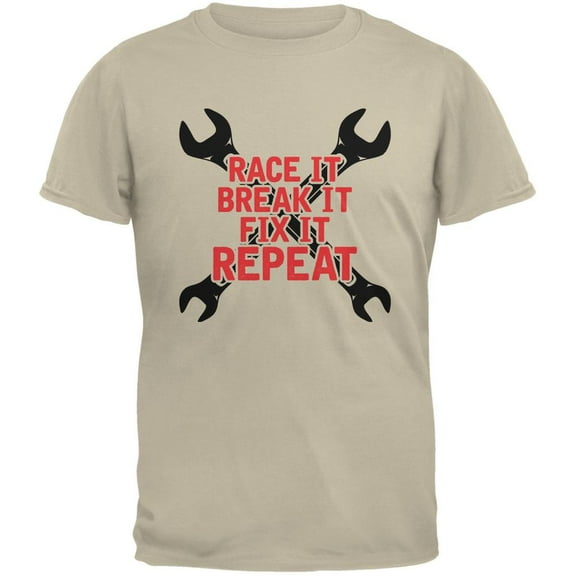 Auto Racing Race It Break It Fix It Repeat Sand Adult T-Shirt - Small