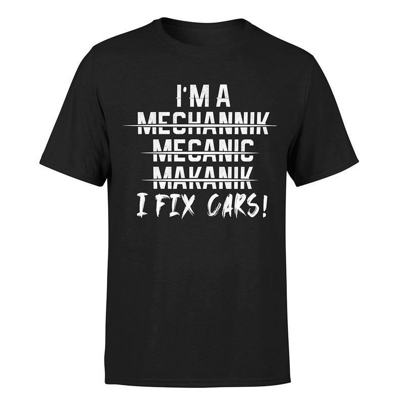 Auto Repair Mechanic T-Shirt With Funny Misspelled Text “I Fix Cars ...