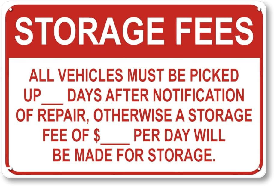 Auto Repair Storage Fees Notice Sign, 12 x 8 Inch Aluminum Metal ...
