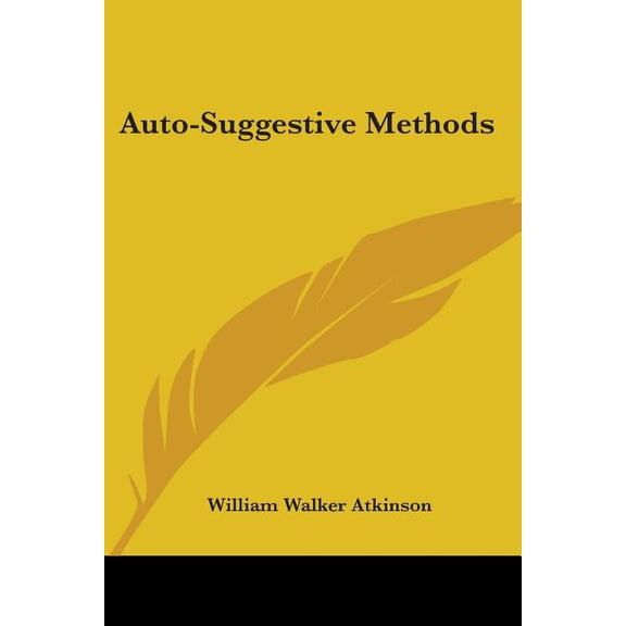 Auto-Suggestive Methods, (Paperback)
