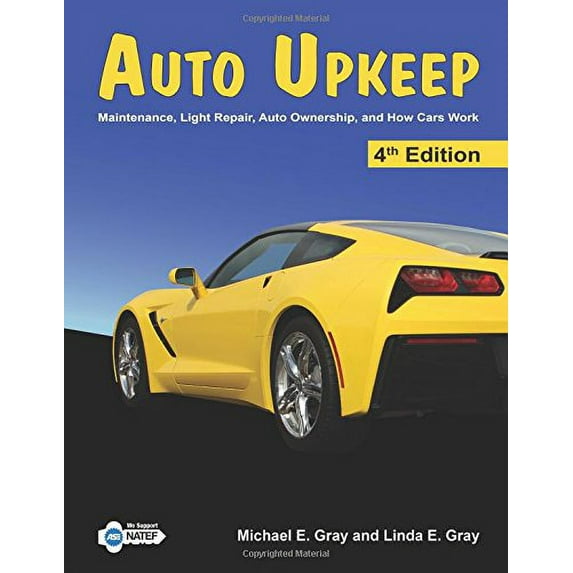 Pre-Owned Auto Upkeep: Maintenance, Light Repair, Auto Ownership, and How Cars Work (Paperback) 162702011X 9781627020114